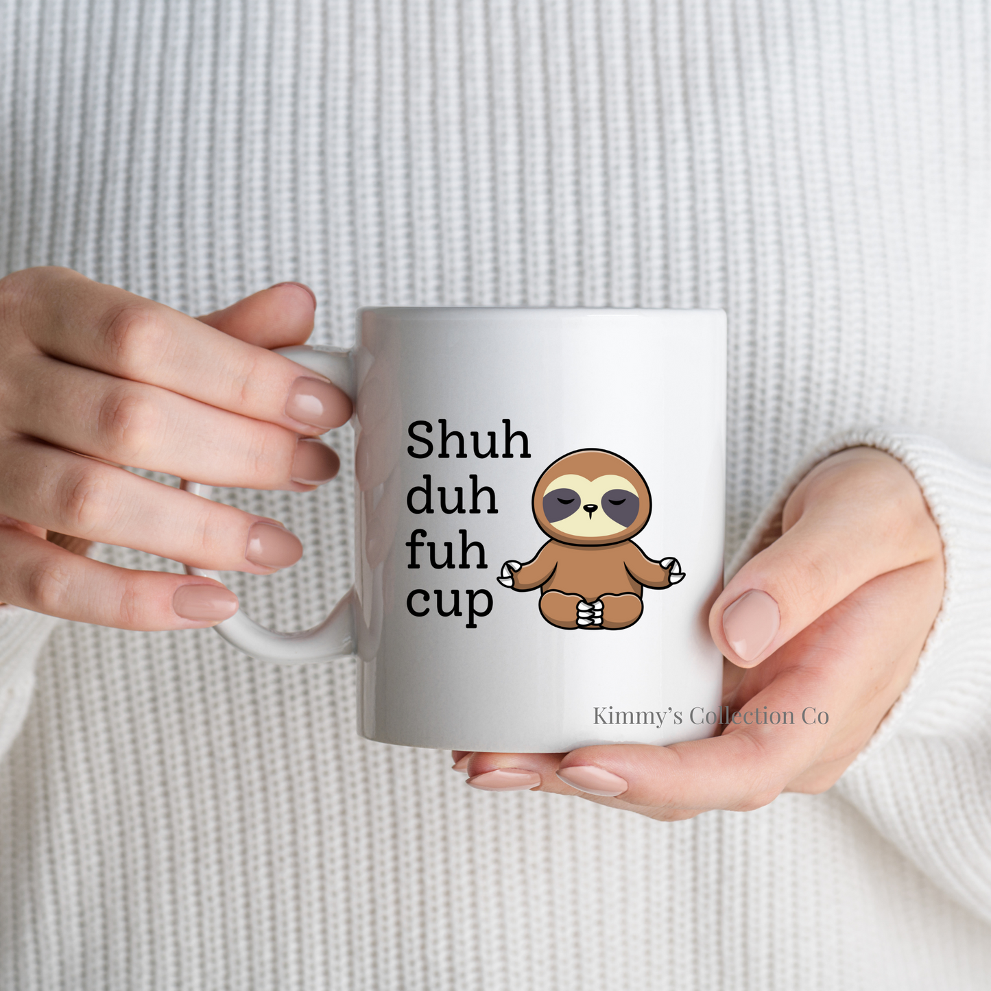 Coffee Mug - Shuh-Duh-Fuh Cup Sloth