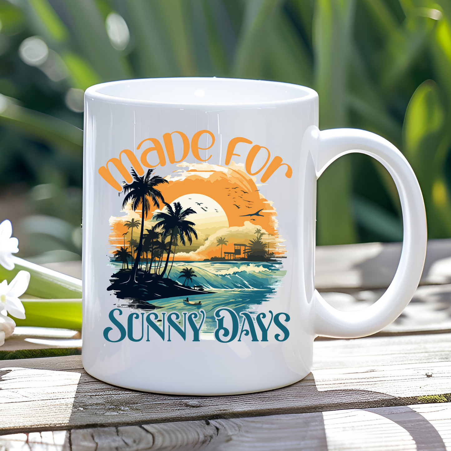 Coffee Mug - Made for Sunny Days